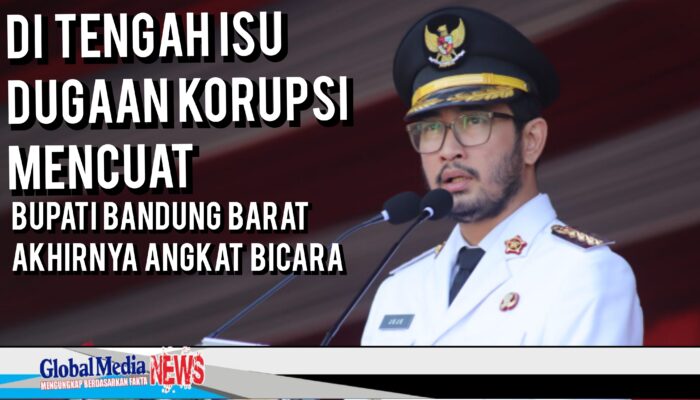 Di Tengah Isu Dugaan Korupsi Mencuat, Bupati Bandung Barat Akhirnya Angkat Bicara
